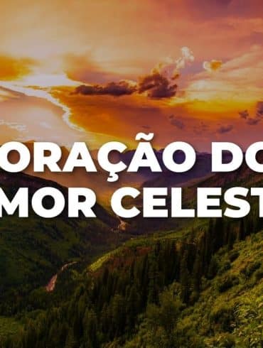 ORAÇÃO DO AMOR CELESTE