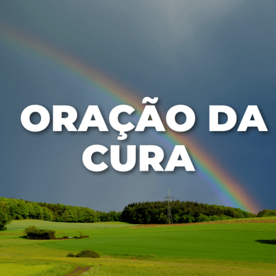 ORAÇÃO DA CURA