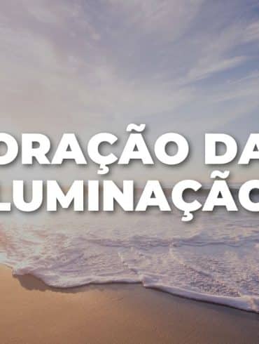 ORAÇÃO DA ILUMINAÇÃO