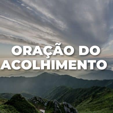 Oração do acolhimento