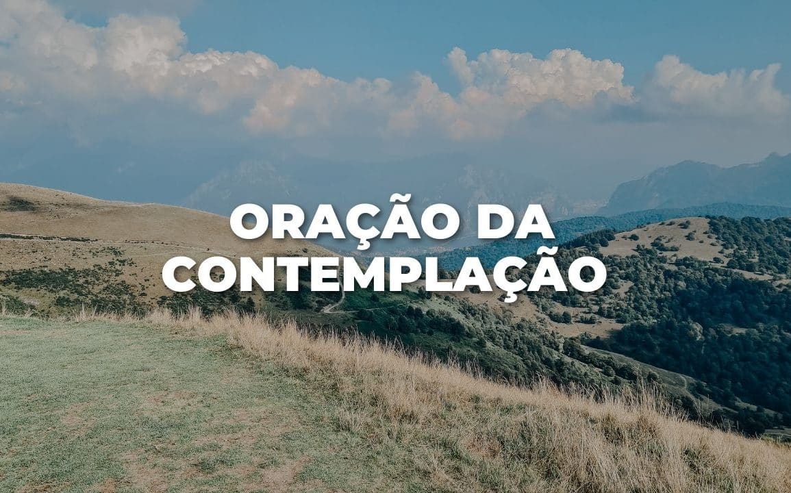 ORAÇÃO DA CONTEMPLAÇÃO