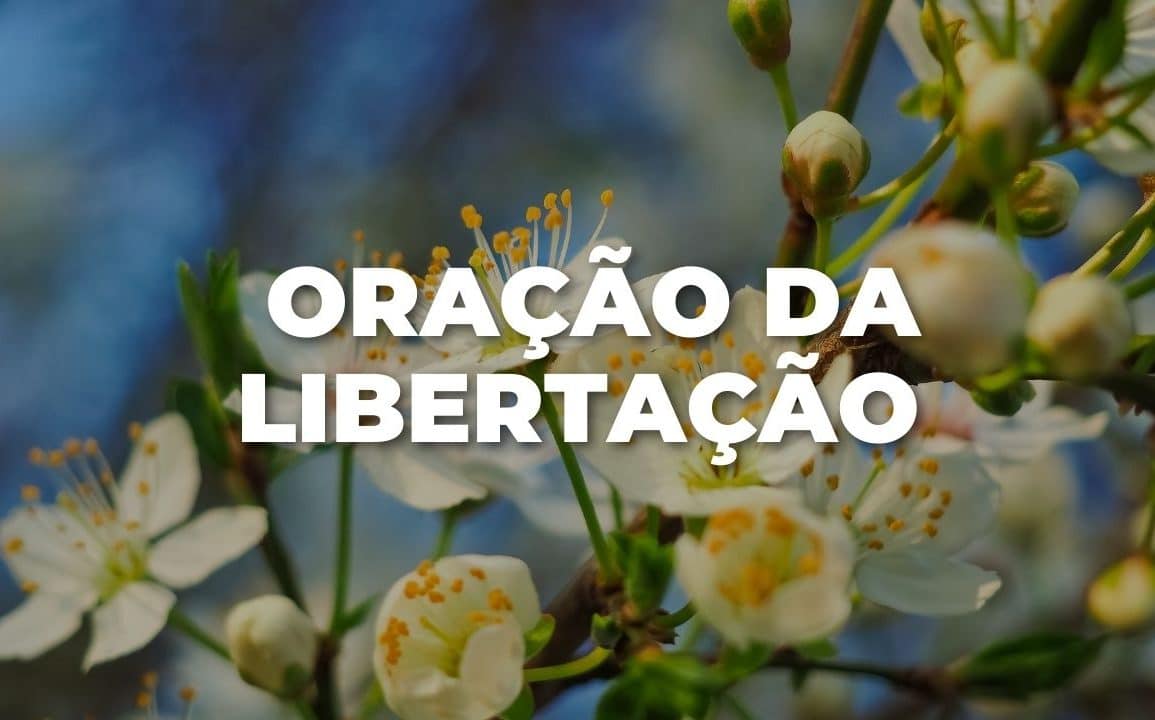 ORAÇÃO DA LIBERTAÇÃO