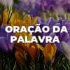 ORAÇÃO DA PALAVRA