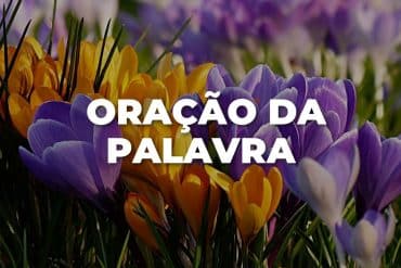 ORAÇÃO DA PALAVRA