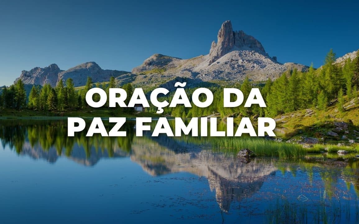 ORAÇÃO DA PAZ FAMILIAR
