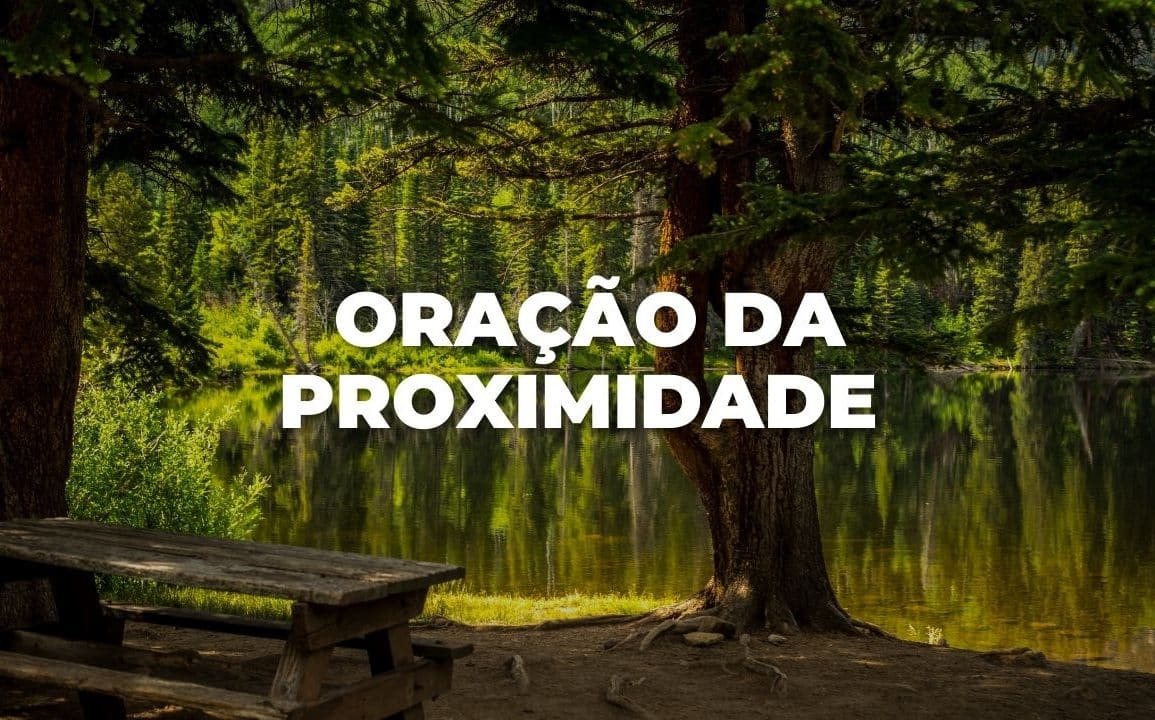 ORAÇÃO DA PROXIMIDADE