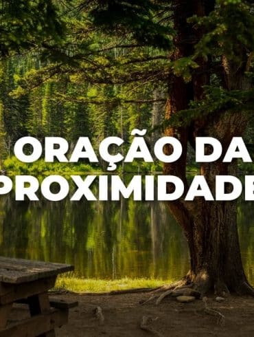 ORAÇÃO DA PROXIMIDADE