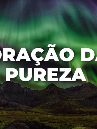 ORAÇÃO DA PUREZA