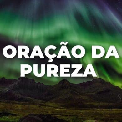 ORAÇÃO DA PUREZA