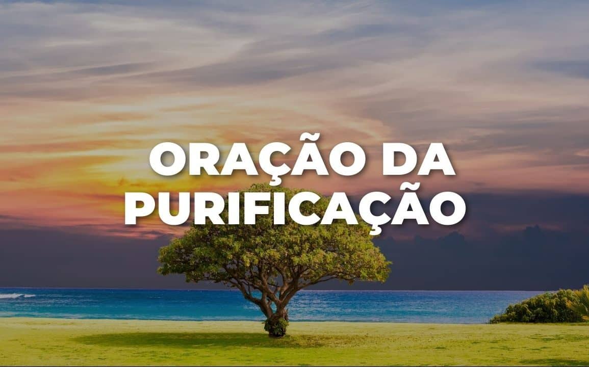 ORAÇÃO DA PURIFICAÇÃO