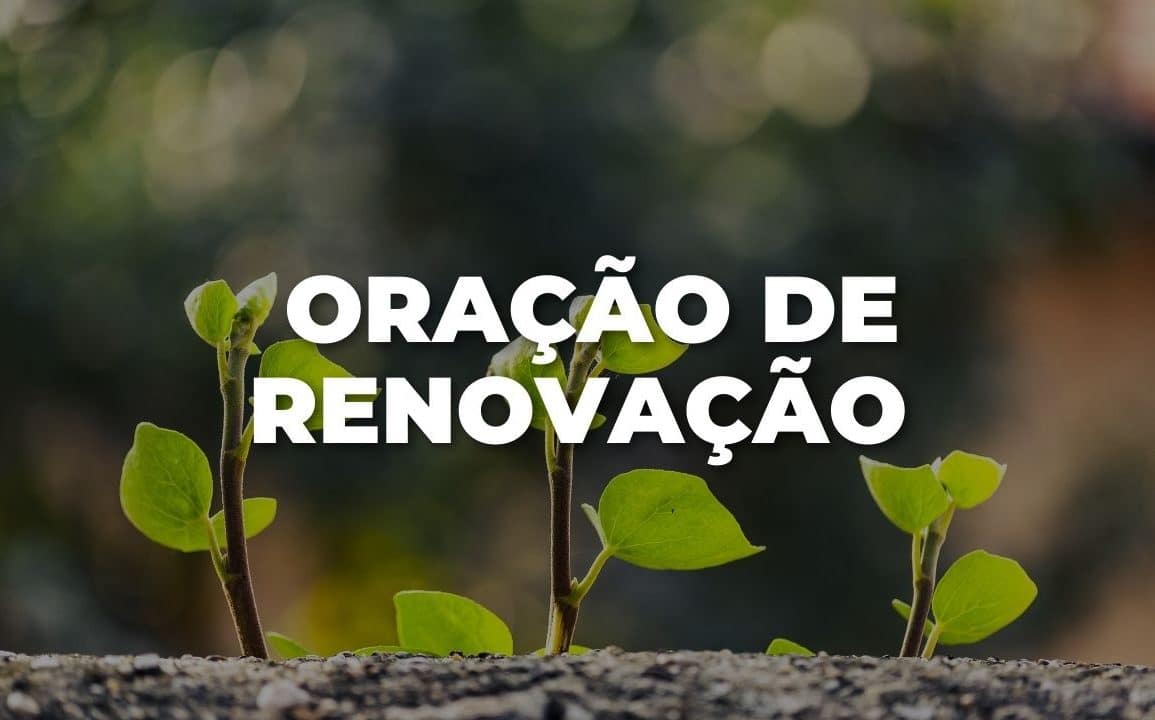 ORAÇÃO DE RENOVAÇÃO
