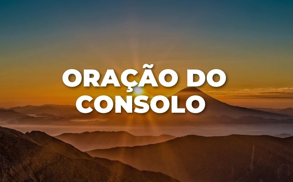 ORAÇÃO DO CONSOLO