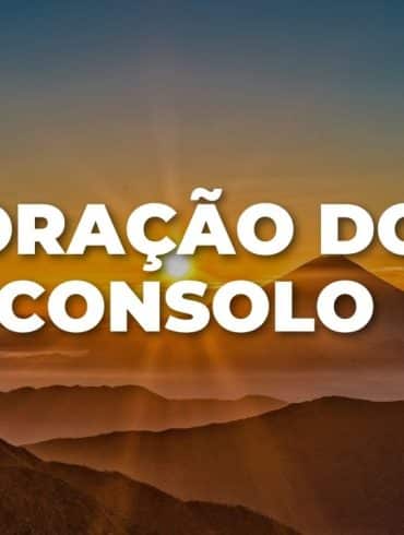 ORAÇÃO DO CONSOLO