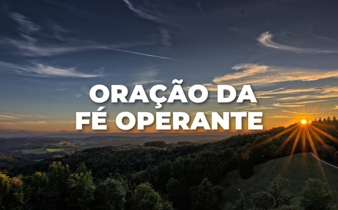 ORAÇÃO DA FÉ OPERANTE