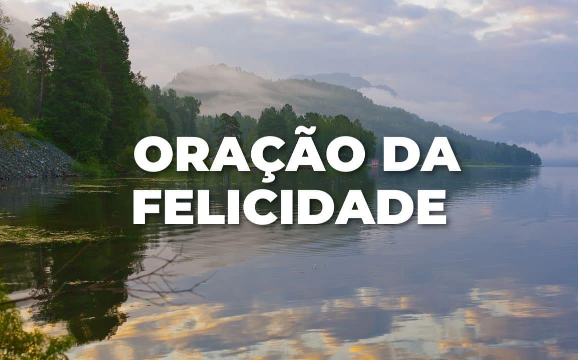 ORAÇÃO DA FELICIDADE
