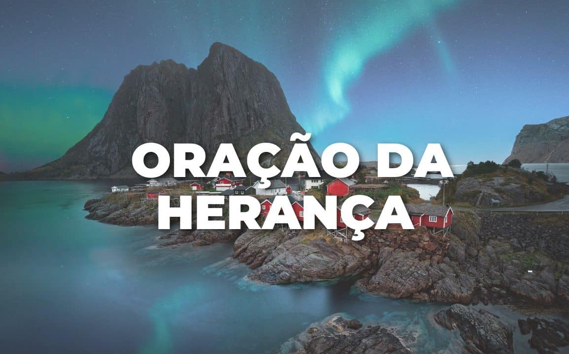 ORAÇÃO DA HERANÇA