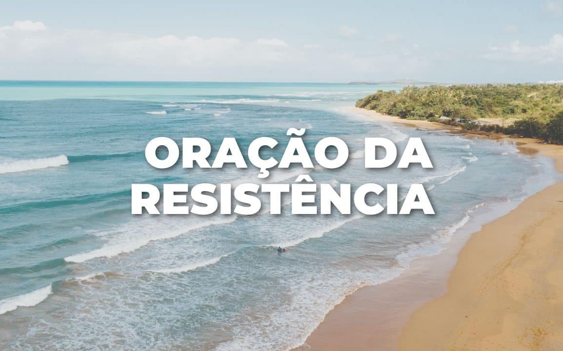 ORAÇÃO DA RESISTÊNCIA
