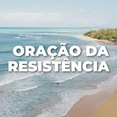 ORAÇÃO DA RESISTÊNCIA