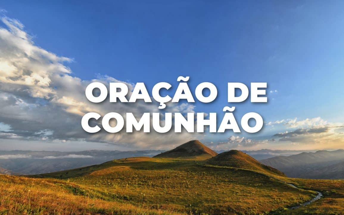 ORAÇÃO DE COMUNHÃO