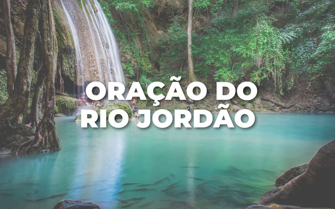 ORAÇÃO DO RIO JORDÃO