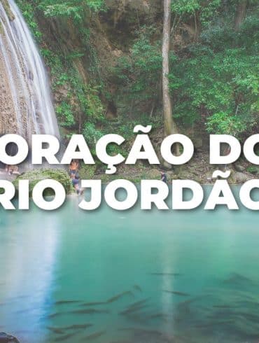 ORAÇÃO DO RIO JORDÃO