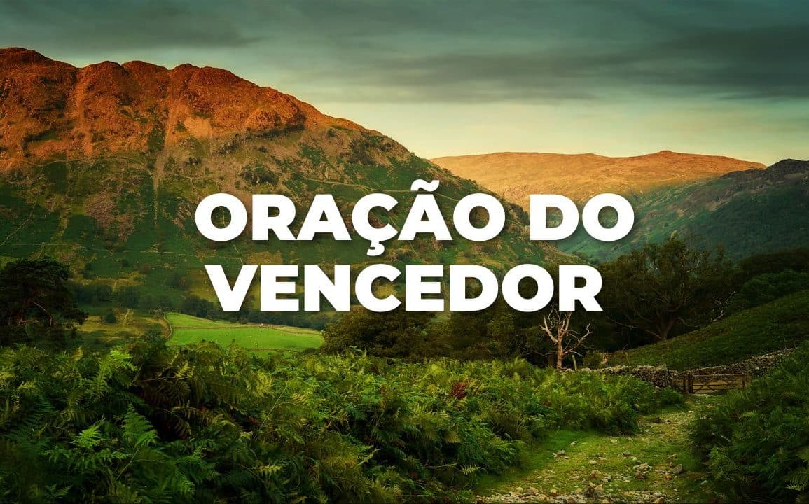 ORAÇÃO DO VENCEDOR