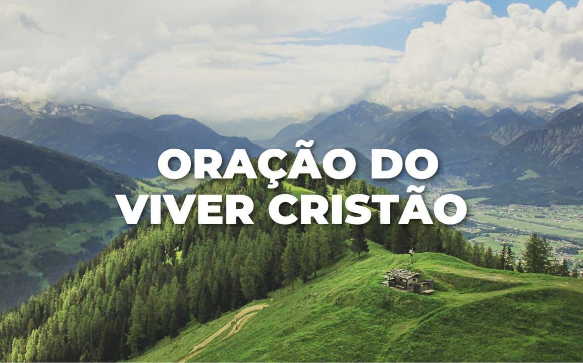 ORAÇÃO DO VIVER CRISTÃO