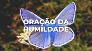 ORAÇÃO DA HUMILDADE