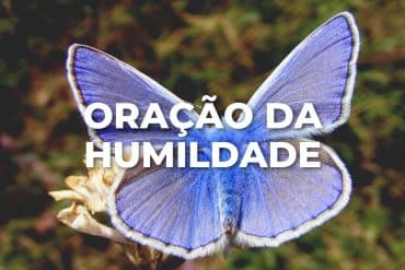 ORAÇÃO DA HUMILDADE