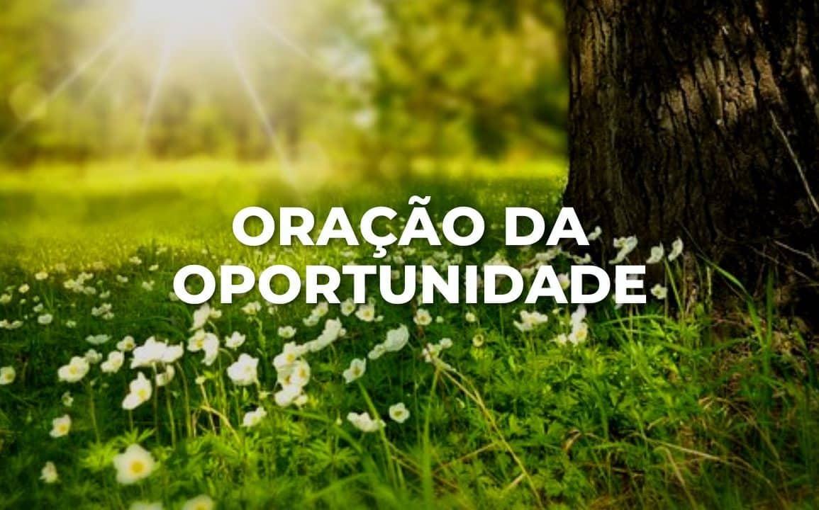 ORAÇÃO DA OPORTUNIDADE
