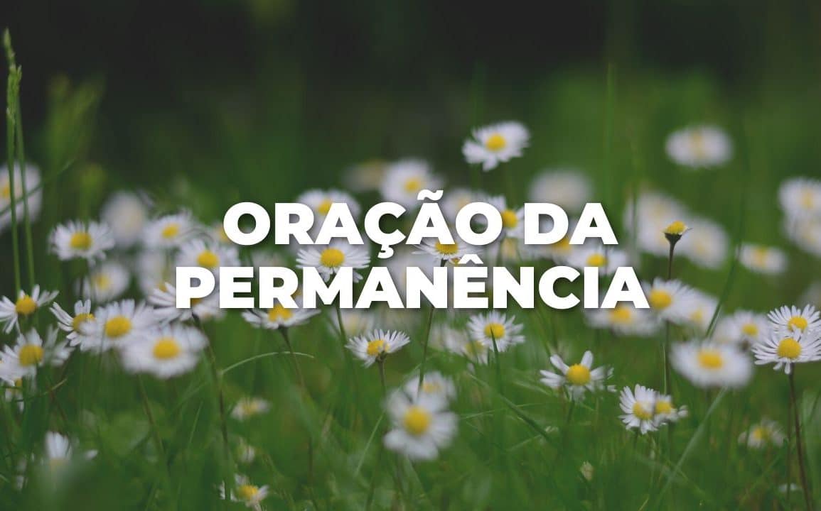 ORAÇÃO DA PERMANÊNCIA