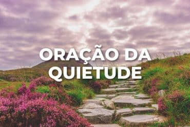 ORAÇÃO DA QUIETUDE