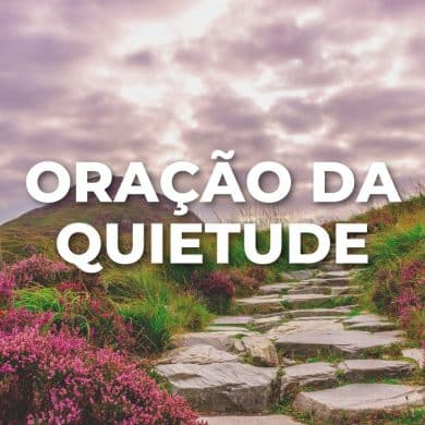 ORAÇÃO DA QUIETUDE