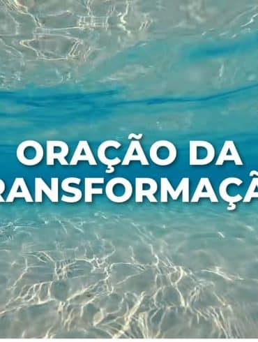 ORAÇÇAO DA TRANSFORMAÇÃO