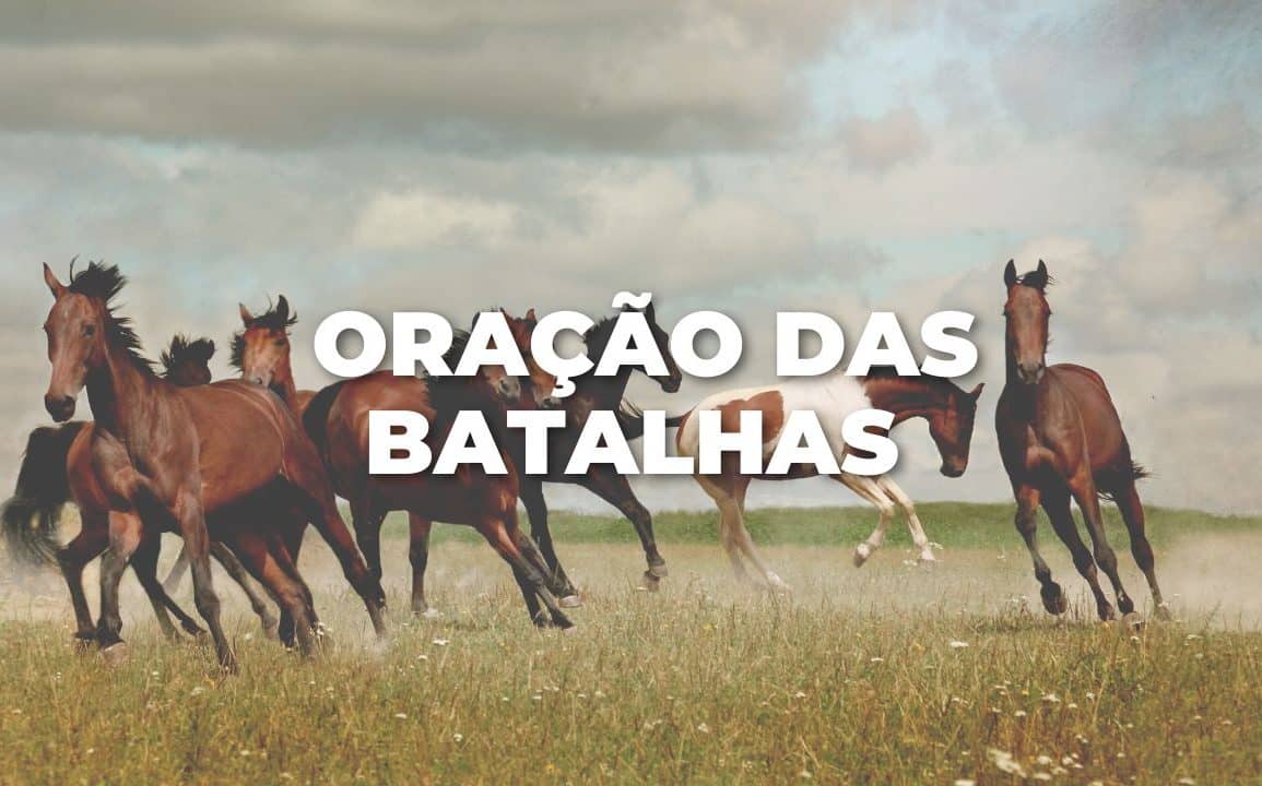 ORAÇÃO DAS BATALHAS
