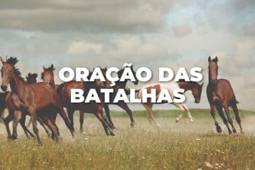 ORAÇÃO DAS BATALHAS