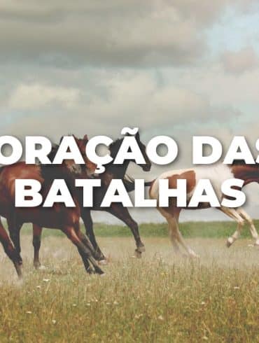 ORAÇÃO DAS BATALHAS