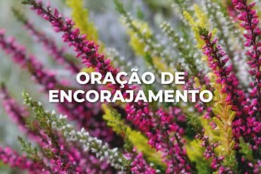 ORAÇÃO DE ENCORAJAMENTO