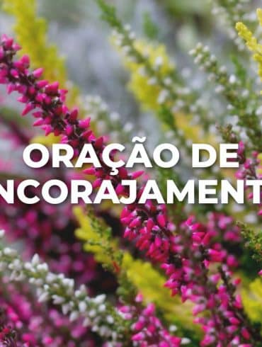 ORAÇÃO DE ENCORAJAMENTO