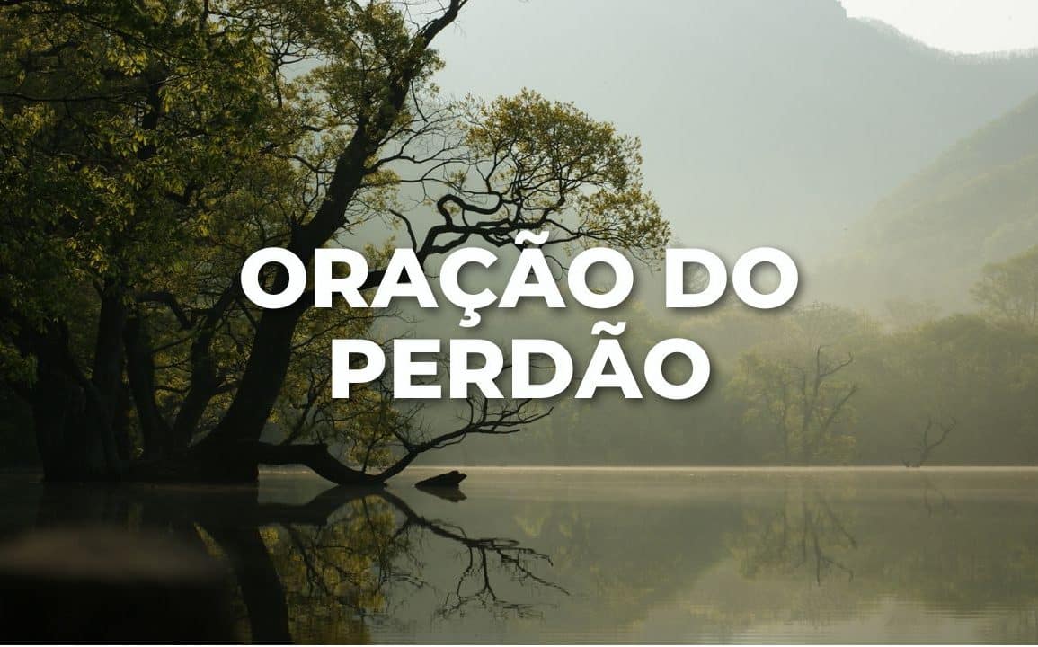 ORAÇÃO DO PERDÃO