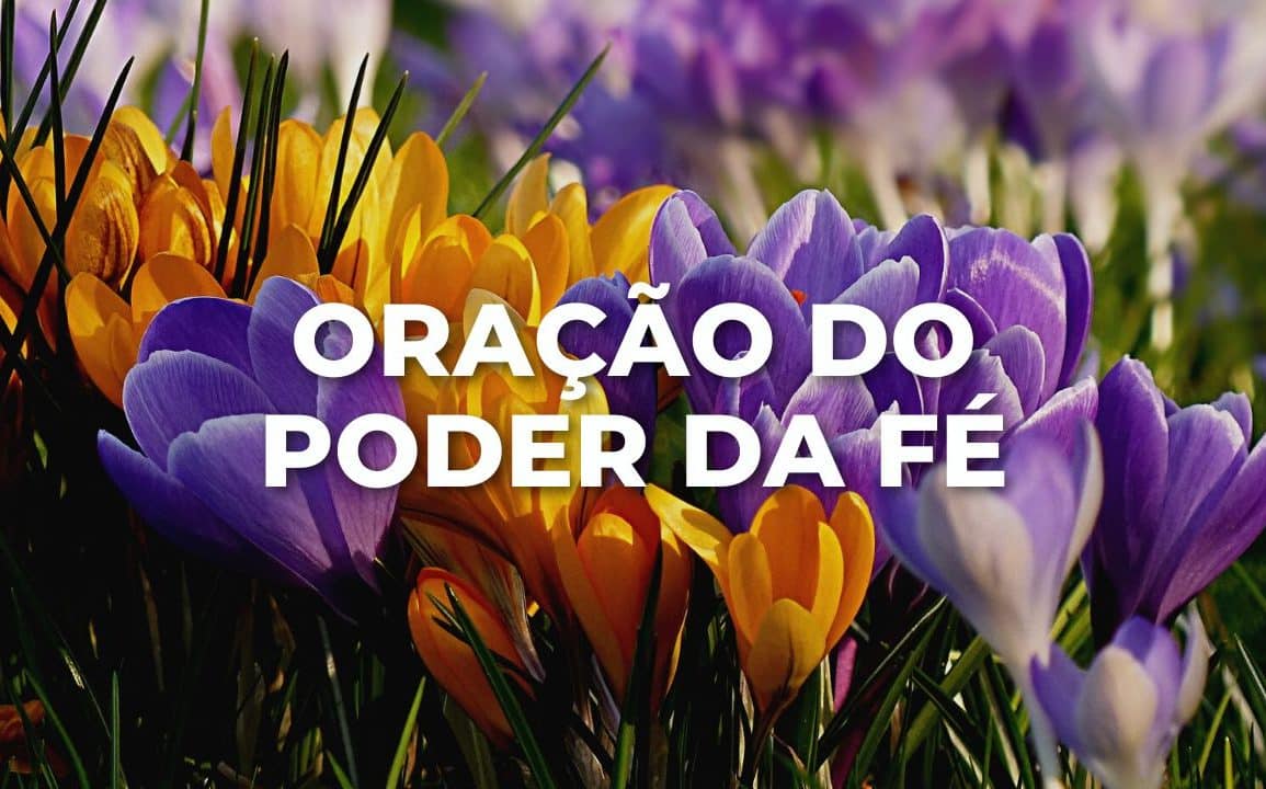 ORAÇÃO DO PODER DA FÉ