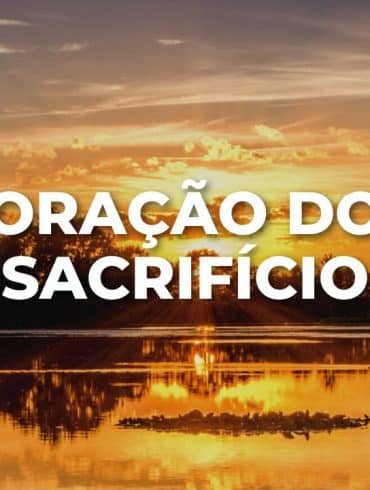 ORAÇÃO DO SACRIFÍCIO