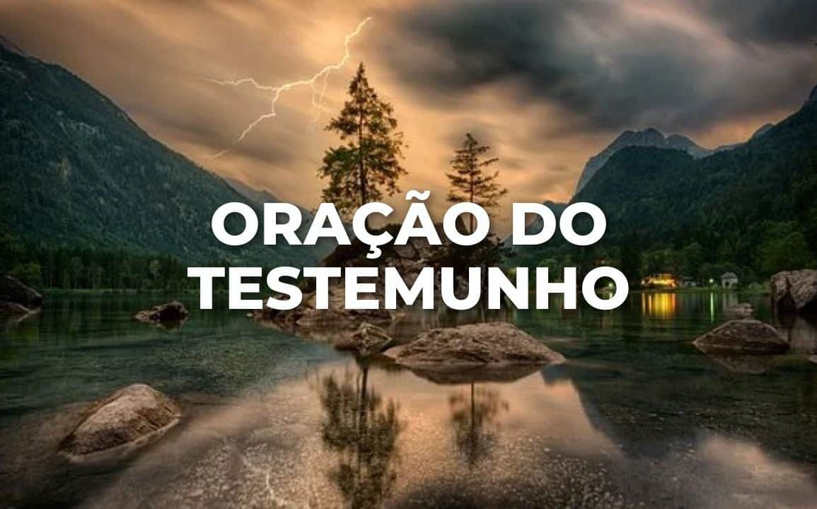 ORAÇÃO DO TESTEMUNHO