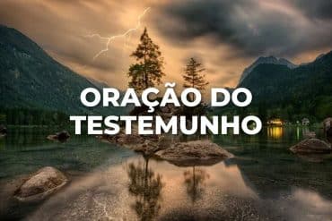 ORAÇÃO DO TESTEMUNHO