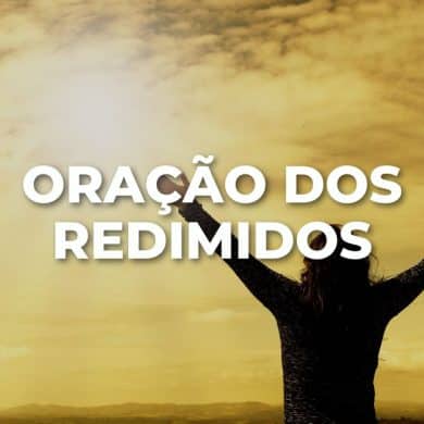 ORAÇÃO DOS REDIMIDOS