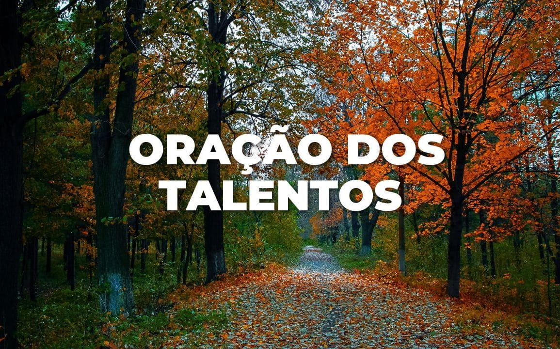 ORAÇÃO DOS TALENTOS