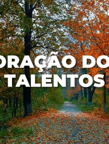 ORAÇÃO DOS TALENTOS