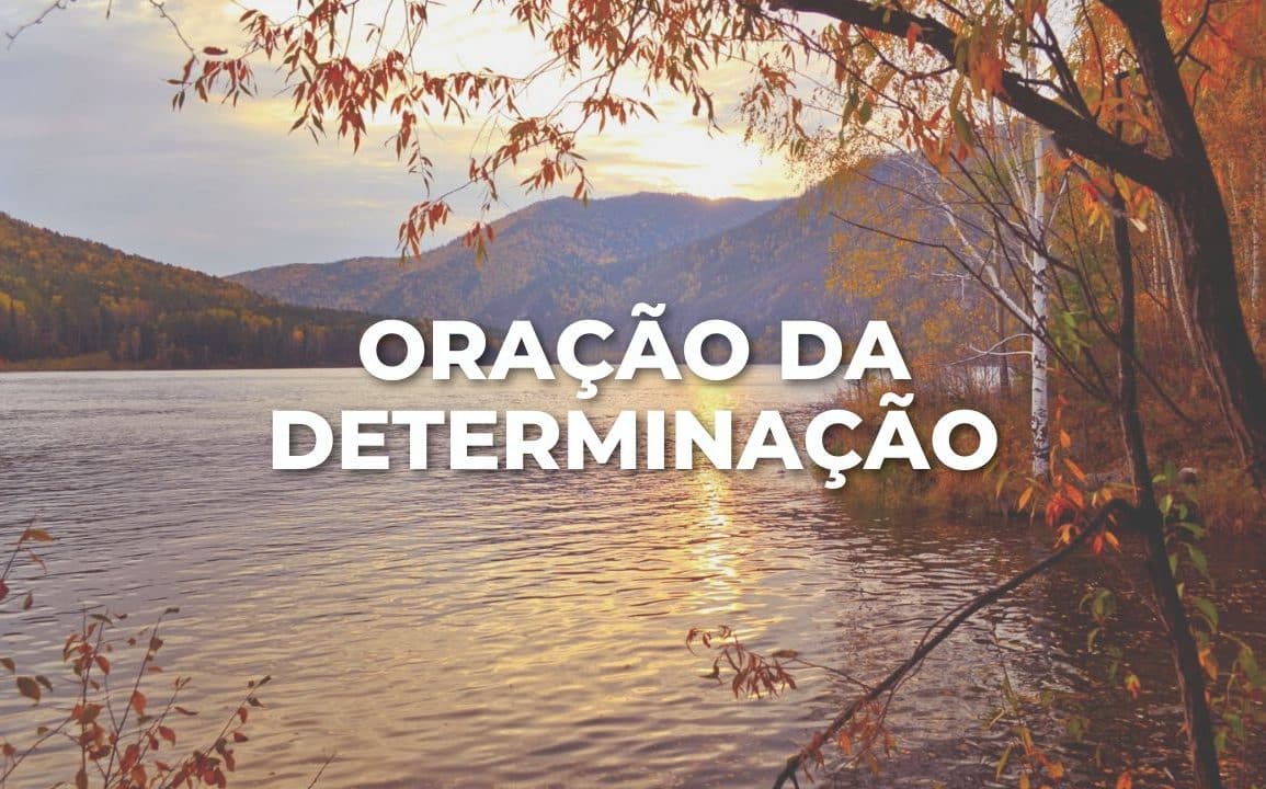 ORAÇÃO DA DETERMINAÇÃO