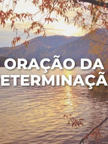 ORAÇÃO DA DETERMINAÇÃO