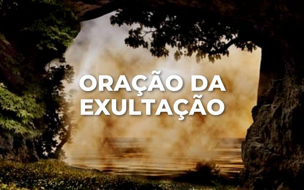 ORAÇÃO DA EXULTAÇÃO